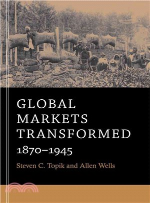 Global Markets Transformed ― 1870-1945