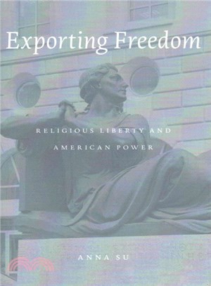 Exporting Freedom ─ Religious Liberty and American Power