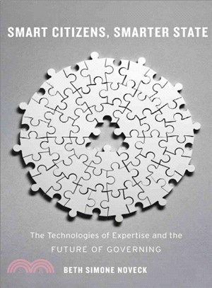 Smart Citizens, Smarter State ─ The Technologies of Expertise and the Future of Governing