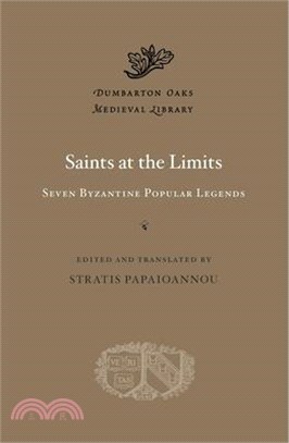 Saints at the Limits: Seven Byzantine Popular Legends