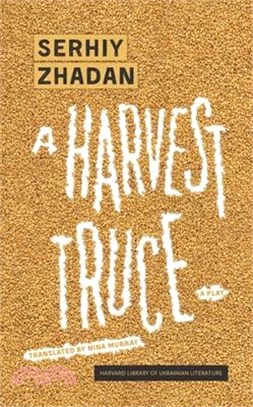 A Harvest Truce: A Play