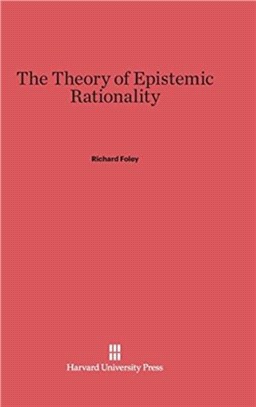 The Theory of Epistemic Rationality