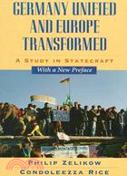 Germany Unified and Europe Transformed ─ A Study in Statecraft