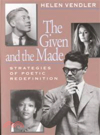 The Given and the Made—Strategies of Poetic Redefinition