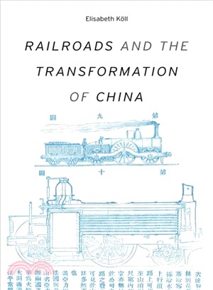 Railroads and the Transformation of China