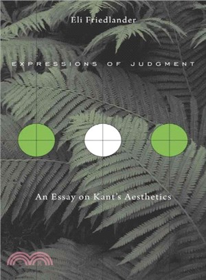 Expressions of Judgment ― An Essay on Kant's Aesthetics