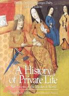 A History of Private Life ─ Revelations of the Medieval World