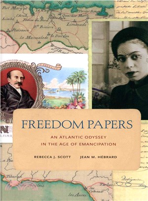 Freedom Papers ─ An Atlantic Odyssey in the Age of Emancipation