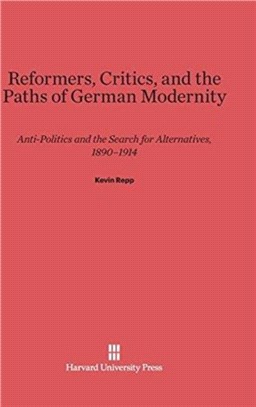 Reformers, Critics, and the Paths of German Modernity