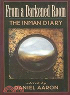 From a Darkened Room: The Inman Diary