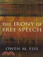 The Irony of Free Speech