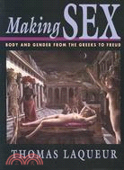 Making Sex ─ Body and Gender from the Greeks to Freud