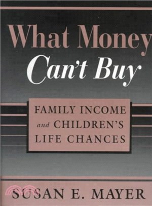 What Money Can't Buy ― Family Income and Children's Life Chances