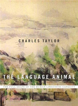 The language animal : the full shape of the human linguistic capacity /
