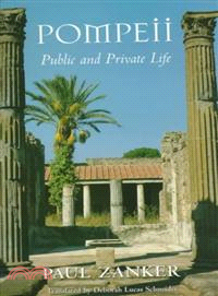 Pompeii ─ Public and Private Life