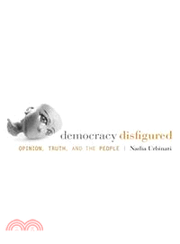 Democracy Disfigured ─ Opinion, Truth, and the People
