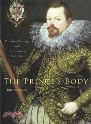 The Prince's Body ― Vincenzo Gonzaga and Renaissance Medicine