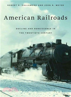 American Railroads ─ Decline and Renaissance in the Twentieth Century