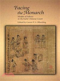Facing the Monarch ─ Modes of Advice in the Early Chinese Court