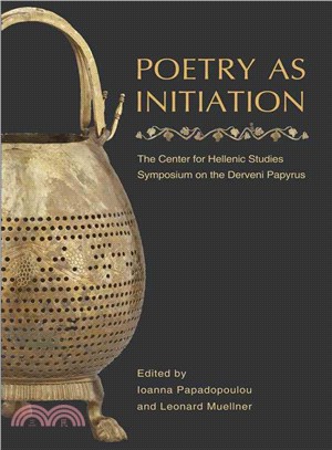 Poetry As Initiation ─ The Center for Hellenic Studies Symposium on the Derveni Papyrus