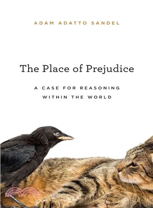 The Place of Prejudice ─ A Case for Reasoning within the World