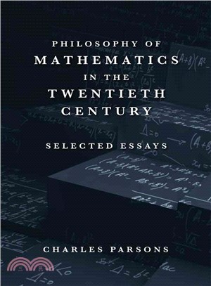 Philosophy of Mathematics in the Twentieth Century ― Selected Essays