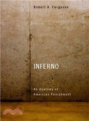 Inferno ─ An Anatomy of American Punishment