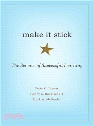 Make it stick : the science of successful learning /