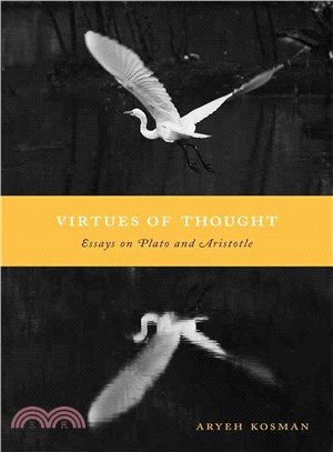 Virtues of Thought ─ Essays on Plato and Aristotle