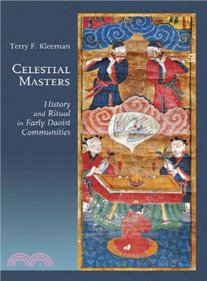 Celestial Masters ― History and Ritual in Early Daoist Communities