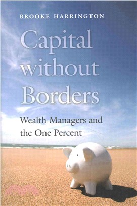 Capital Without Borders ─ Wealth Managers and the One Percent