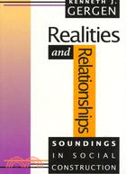 Realities and Relationships: Soundings in Social Construction