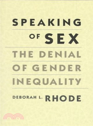 Speaking of Sex ― The Denial of Gender Inequality