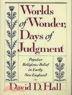 Worlds of Wonder, Days of Judgement ─ Popular Religious Belief in Early New England