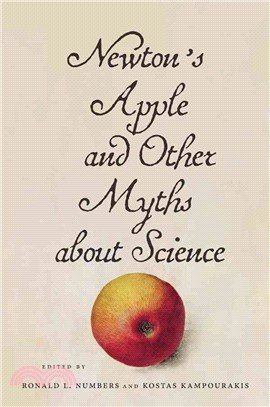 Newton's Apple and Other Myths About Science