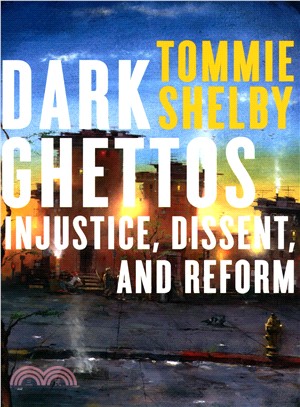 Dark Ghettos ─ Injustice, Dissent, and Reform