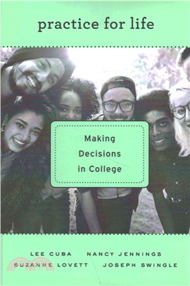 Practice for life :making decisions in college /