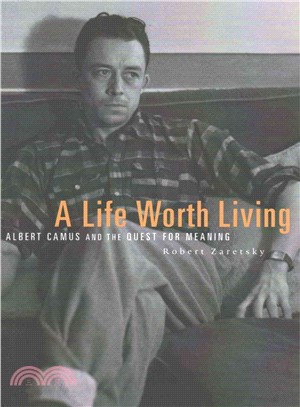 A Life Worth Living ─ Albert Camus and the Quest for Meaning