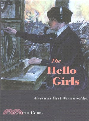 The Hello Girls ─ America First Women Soldiers