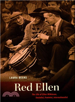 Red Ellen ─ The Life of Ellen Wilkinson, Socialist, Feminist, Internationalist