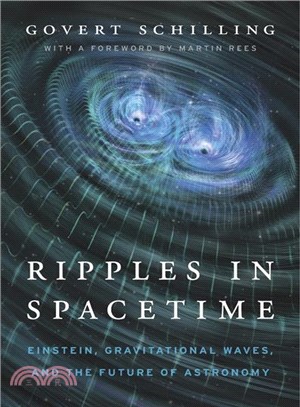 Ripples in Spacetime ─ Einstein, Gravitational Waves, and the Future of Astronomy