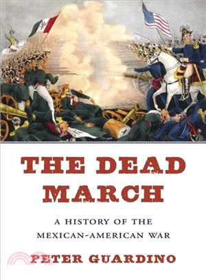 The Dead March ─ A History of the Mexican-American War