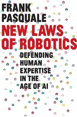 New Laws of Robotics ― Defending Human Expertise in the Age of Ai