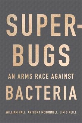 Superbugs ― An Arms Race Against Bacteria