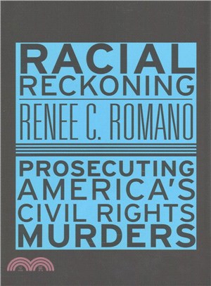 Racial Reckoning ─ Prosecuting America Civil Rights Murders