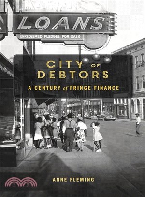 City of Debtors : A Century of Fringe Finance