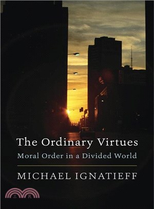 The Ordinary Virtues ─ Moral Order in a Divided World