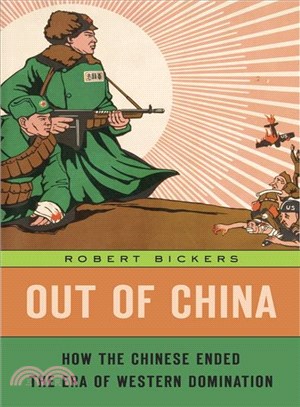 Out of China ─ How the Chinese Ended the Era of Western Domination