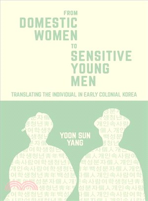 From Domestic Women to Sensitive Young Men ─ Translating the Individual in Early Colonial Korea