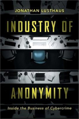 Industry of Anonymity ― Inside the Business of Cybercrime